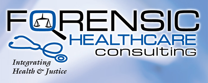 Forensic Healthcare Consulting - Integrating Health & Justice